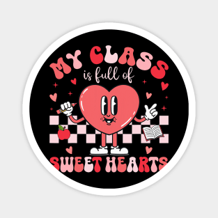 Teacher Valentines Day Shirt My Class Is Full of Sweethearts Magnet